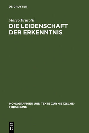 Buchcover Die Leidenschaft der Erkenntnis | Marco Brusotti | EAN 9783110812220 | ISBN 3-11-081222-3 | ISBN 978-3-11-081222-0