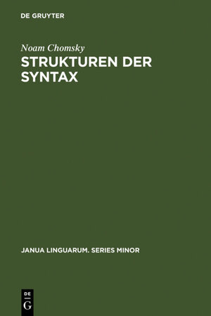 Buchcover Strukturen der Syntax | Noam Chomsky | EAN 9783110813623 | ISBN 3-11-081362-9 | ISBN 978-3-11-081362-3