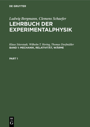 Buchcover Ludwig Bergmann; Clemens Schaefer: Lehrbuch der Experimentalphysik / Mechanik, Relativität, Wärme | Klaus Stierstadt | EAN 9783110816334 | ISBN 3-11-081633-4 | ISBN 978-3-11-081633-4