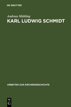 Buchcover Karl Ludwig Schmidt | Andreas Mühling | EAN 9783110817164 | ISBN 3-11-081716-0 | ISBN 978-3-11-081716-4
