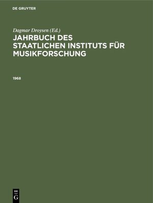 Buchcover Jahrbuch des Staatlichen Instituts für Musikforschung, Preußischer Kulturbesitz / 1968  | EAN 9783110817836 | ISBN 3-11-081783-7 | ISBN 978-3-11-081783-6