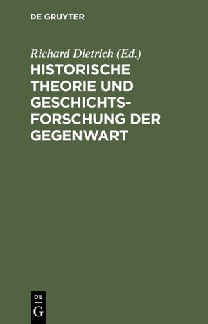 Buchcover Historische Theorie und Geschichtsforschung der Gegenwart  | EAN 9783110818048 | ISBN 3-11-081804-3 | ISBN 978-3-11-081804-8