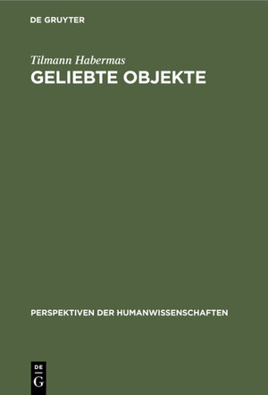 Buchcover Geliebte Objekte | Tilmann Habermas | EAN 9783110819151 | ISBN 3-11-081915-5 | ISBN 978-3-11-081915-1