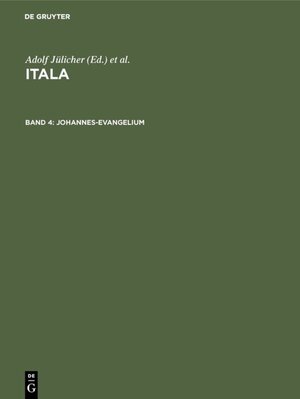 Buchcover Itala / Johannes-Evangelium  | EAN 9783110824957 | ISBN 3-11-082495-7 | ISBN 978-3-11-082495-7