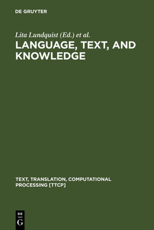 Buchcover Language, Text, and Knowledge  | EAN 9783110826005 | ISBN 3-11-082600-3 | ISBN 978-3-11-082600-5