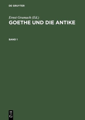 Buchcover Goethe und die Antike  | EAN 9783110826371 | ISBN 3-11-082637-2 | ISBN 978-3-11-082637-1