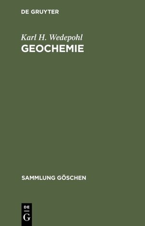 Buchcover Geochemie | Karl H. Wedepohl | EAN 9783110829143 | ISBN 3-11-082914-2 | ISBN 978-3-11-082914-3