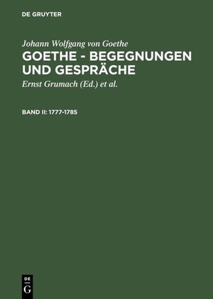 Buchcover Johann Wolfgang von Goethe: Goethe - Begegnungen und Gespräche / 1777-1785 | Johann Wolfgang von Goethe | EAN 9783110829570 | ISBN 3-11-082957-6 | ISBN 978-3-11-082957-0