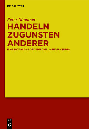 Buchcover Handeln zugunsten anderer | Peter Stemmer | EAN 9783110833690 | ISBN 3-11-083369-7 | ISBN 978-3-11-083369-0