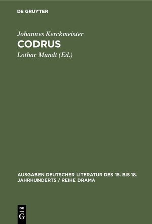 Buchcover Codrus | Johannes Kerckmeister | EAN 9783110834468 | ISBN 3-11-083446-4 | ISBN 978-3-11-083446-8