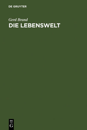 Buchcover Die Lebenswelt | Gerd Brand | EAN 9783110836004 | ISBN 3-11-083600-9 | ISBN 978-3-11-083600-4