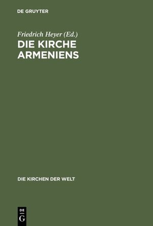 Buchcover Die Kirche Armeniens  | EAN 9783110836714 | ISBN 3-11-083671-8 | ISBN 978-3-11-083671-4