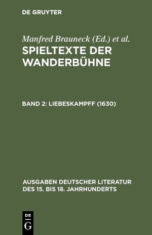 Buchcover Spieltexte der Wanderbühne / Liebeskampff (1630)  | EAN 9783110842968 | ISBN 3-11-084296-3 | ISBN 978-3-11-084296-8