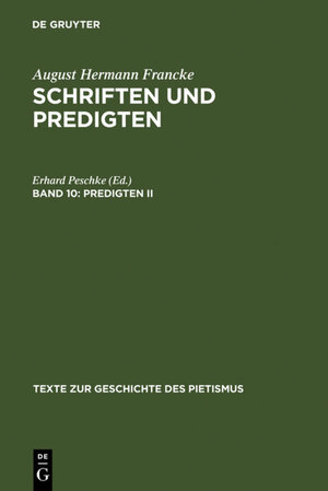 Buchcover August Hermann Francke: Schriften und Predigten / Predigten II  | EAN 9783110843903 | ISBN 3-11-084390-0 | ISBN 978-3-11-084390-3