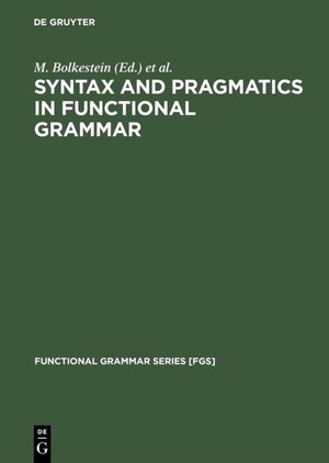 Buchcover Syntax and Pragmatics in Functional Grammar  | EAN 9783110846362 | ISBN 3-11-084636-5 | ISBN 978-3-11-084636-2