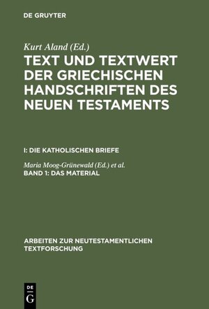 Buchcover Text und Textwert der griechischen Handschriften des Neuen Testaments.... / Das Material  | EAN 9783110846928 | ISBN 3-11-084692-6 | ISBN 978-3-11-084692-8