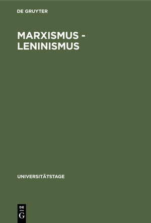 Buchcover Marxismus - Leninismus  | EAN 9783110848045 | ISBN 3-11-084804-X | ISBN 978-3-11-084804-5