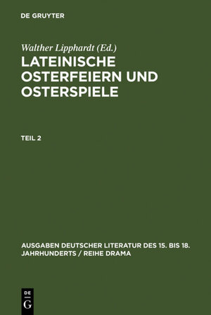 Buchcover Lateinische Osterfeiern und Osterspiele / Lateinische Osterfeiern und Osterspiele II  | EAN 9783110848571 | ISBN 3-11-084857-0 | ISBN 978-3-11-084857-1