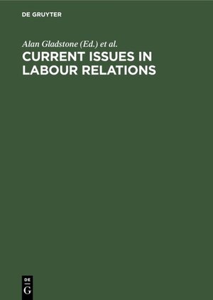 Buchcover Current Issues in Labour Relations  | EAN 9783110849233 | ISBN 3-11-084923-2 | ISBN 978-3-11-084923-3