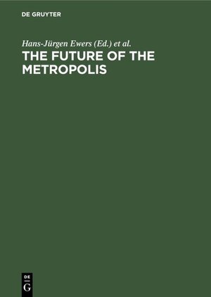 Buchcover The Future of the Metropolis  | EAN 9783110854237 | ISBN 3-11-085423-6 | ISBN 978-3-11-085423-7