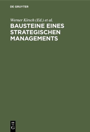 Buchcover Bausteine eines Strategischen Managements  | EAN 9783110857252 | ISBN 3-11-085725-1 | ISBN 978-3-11-085725-2
