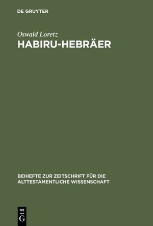 Buchcover Habiru-Hebräer | Oswald Loretz | EAN 9783110858365 | ISBN 3-11-085836-3 | ISBN 978-3-11-085836-5