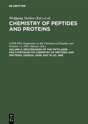 Buchcover Chemistry of peptides and proteins / Proceedings of the Fifth USSR-FRG Symposium on Chemistry of Peptides and Proteins, Odessa, USSR, May 16–20, 1985  | EAN 9783110858846 | ISBN 3-11-085884-3 | ISBN 978-3-11-085884-6