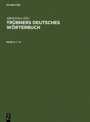 Buchcover Trübners Deutsches Wörterbuch / J – N  | EAN 9783110862294 | ISBN 3-11-086229-8 | ISBN 978-3-11-086229-4