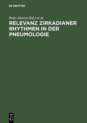Buchcover Relevanz zirkadianer Rhythmen in der Pneumologie  | EAN 9783110863222 | ISBN 3-11-086322-7 | ISBN 978-3-11-086322-2