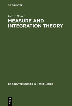 Buchcover Measure and Integration Theory | Heinz Bauer | EAN 9783110866209 | ISBN 3-11-086620-X | ISBN 978-3-11-086620-9