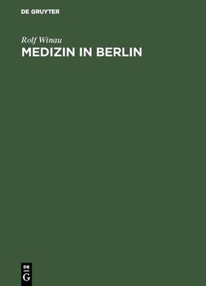 Buchcover Medizin in Berlin | Rolf Winau | EAN 9783110867435 | ISBN 3-11-086743-5 | ISBN 978-3-11-086743-5