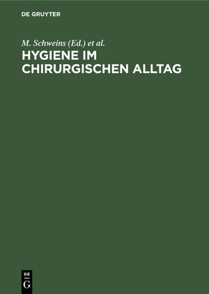 Buchcover Hygiene im chirurgischen Alltag  | EAN 9783110871845 | ISBN 3-11-087184-X | ISBN 978-3-11-087184-5