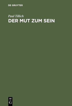 Buchcover Der Mut zum Sein | Paul Tillich | EAN 9783110873115 | ISBN 3-11-087311-7 | ISBN 978-3-11-087311-5