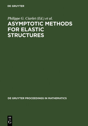 Buchcover Asymptotic Methods for Elastic Structures  | EAN 9783110873726 | ISBN 3-11-087372-9 | ISBN 978-3-11-087372-6