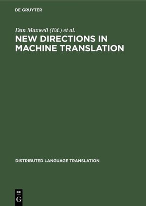 Buchcover New Directions in Machine Translation  | EAN 9783110874204 | ISBN 3-11-087420-2 | ISBN 978-3-11-087420-4