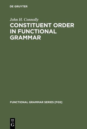 Buchcover Constituent Order in Functional Grammar | John H. Connolly | EAN 9783110875836 | ISBN 3-11-087583-7 | ISBN 978-3-11-087583-6