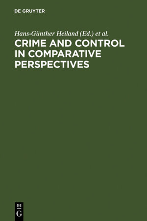 Buchcover Crime and Control in Comparative Perspectives  | EAN 9783110875850 | ISBN 3-11-087585-3 | ISBN 978-3-11-087585-0