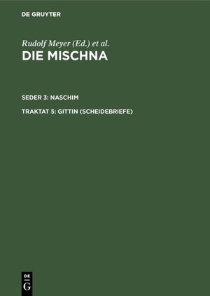 Buchcover Die Mischna. Naschim / Gittin (Scheidebriefe)  | EAN 9783110878844 | ISBN 3-11-087884-4 | ISBN 978-3-11-087884-4