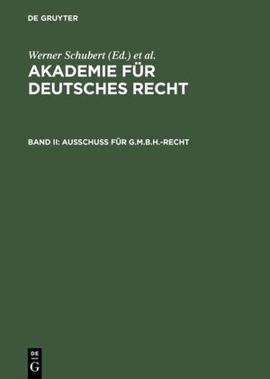 Buchcover Akademie für Deutsches Recht / Ausschuß für G.m.b.H.-Recht  | EAN 9783110879308 | ISBN 3-11-087930-1 | ISBN 978-3-11-087930-8