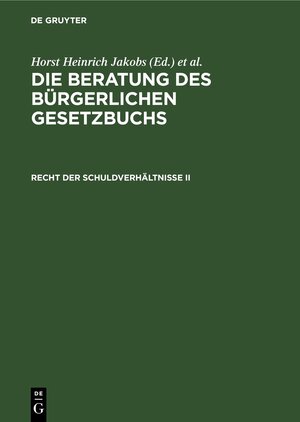 Buchcover Die Beratung des Bürgerlichen Gesetzbuchs / Recht der Schuldverhältnisse II  | EAN 9783110880496 | ISBN 3-11-088049-0 | ISBN 978-3-11-088049-6