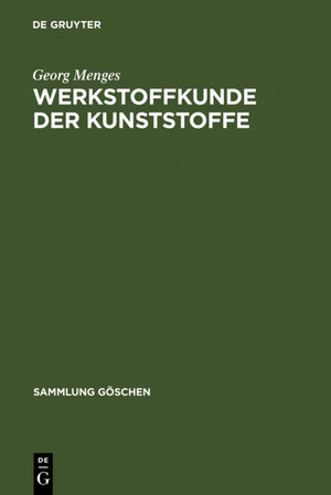 Buchcover Werkstoffkunde der Kunststoffe | Georg Menges | EAN 9783110881820 | ISBN 3-11-088182-9 | ISBN 978-3-11-088182-0