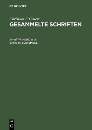 Buchcover Christian F. Gellert: Gesammelte Schriften / Lustspiele  | EAN 9783110884951 | ISBN 3-11-088495-X | ISBN 978-3-11-088495-1