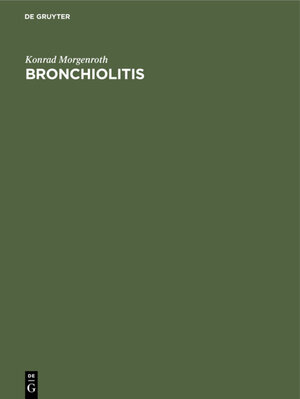 Buchcover Bronchiolitis | Konrad Morgenroth | EAN 9783110885279 | ISBN 3-11-088527-1 | ISBN 978-3-11-088527-9