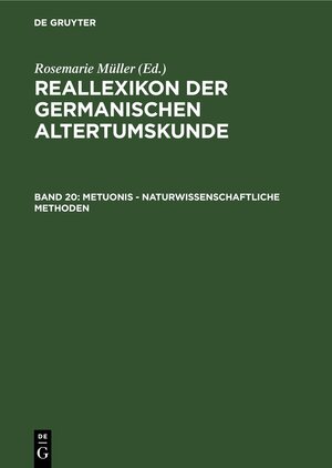 Buchcover Reallexikon der Germanischen Altertumskunde / Metuonis - Naturwissenschaftliche Methoden  | EAN 9783110885514 | ISBN 3-11-088551-4 | ISBN 978-3-11-088551-4