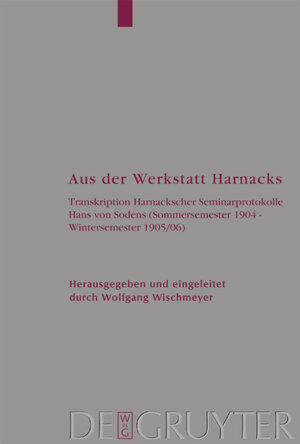 Buchcover Aus der Werkstatt Harnacks | Adolf von Harnack | EAN 9783110890310 | ISBN 3-11-089031-3 | ISBN 978-3-11-089031-0
