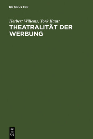 Buchcover Theatralität der Werbung | Herbert Willems | EAN 9783110899962 | ISBN 3-11-089996-5 | ISBN 978-3-11-089996-2