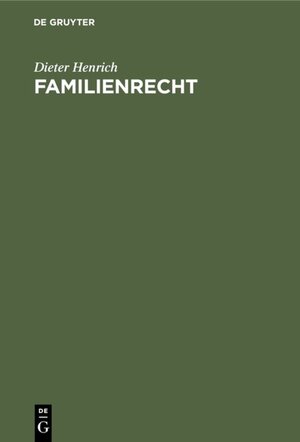 Buchcover Familienrecht | Dieter Henrich | EAN 9783110902662 | ISBN 3-11-090266-4 | ISBN 978-3-11-090266-2