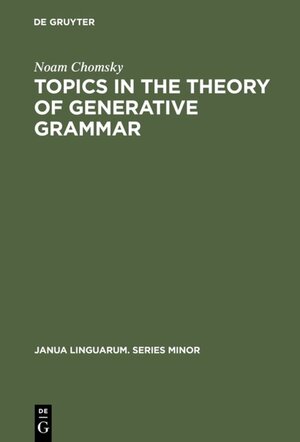 Buchcover Topics in the Theory of Generative Grammar | Noam Chomsky | EAN 9783110903843 | ISBN 3-11-090384-9 | ISBN 978-3-11-090384-3