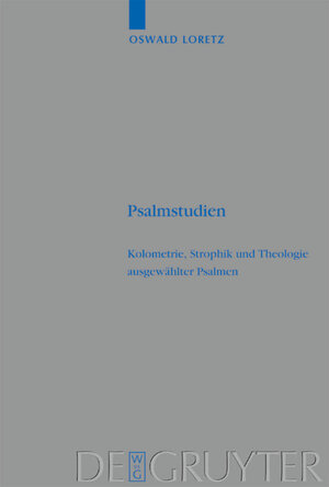 Buchcover Psalmstudien | Oswald Loretz | EAN 9783110907056 | ISBN 3-11-090705-4 | ISBN 978-3-11-090705-6