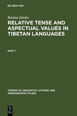Buchcover Relative Tense and Aspectual Values in Tibetan Languages | Bettina Zeisler | EAN 9783110908183 | ISBN 3-11-090818-2 | ISBN 978-3-11-090818-3